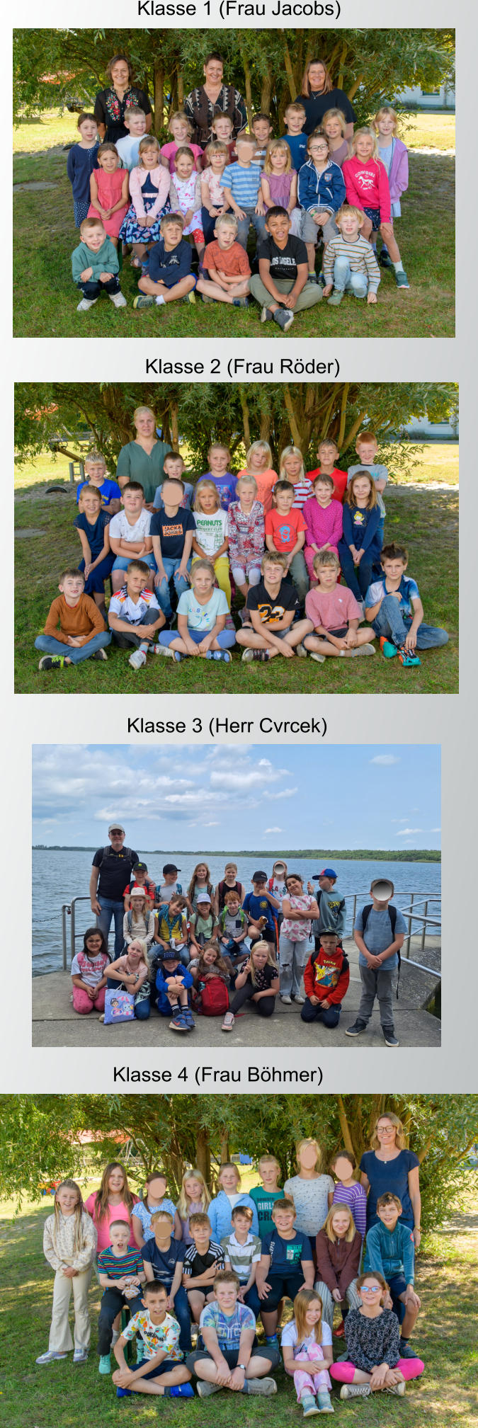 Klasse 3 (Herr Cvrcek) Klasse 4 (Frau Böhmer) Klasse 2 (Frau Röder) Klasse 1 (Frau Jacobs)